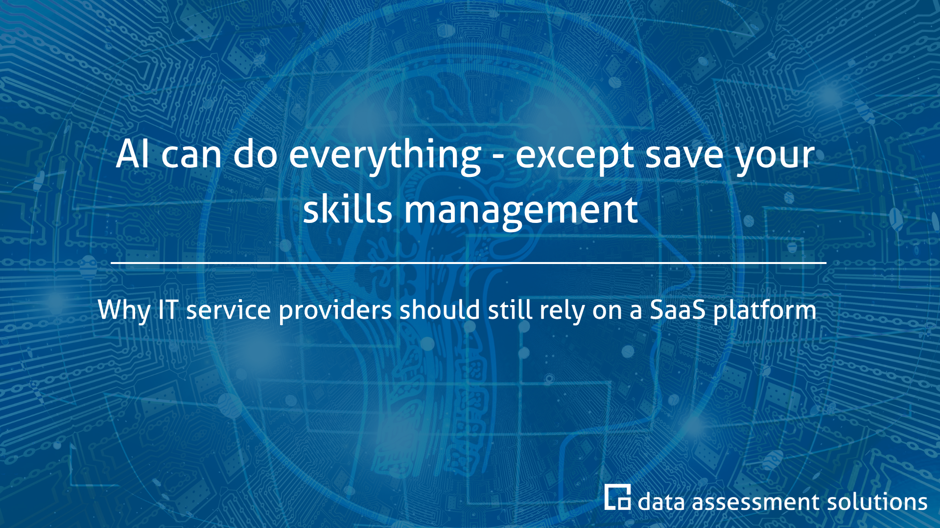 AI can do everything – except save your skills management
