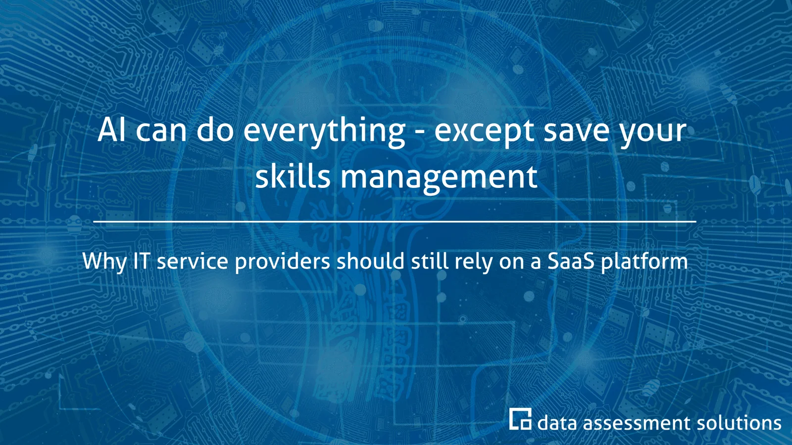 AI can do everything – except save your skills management