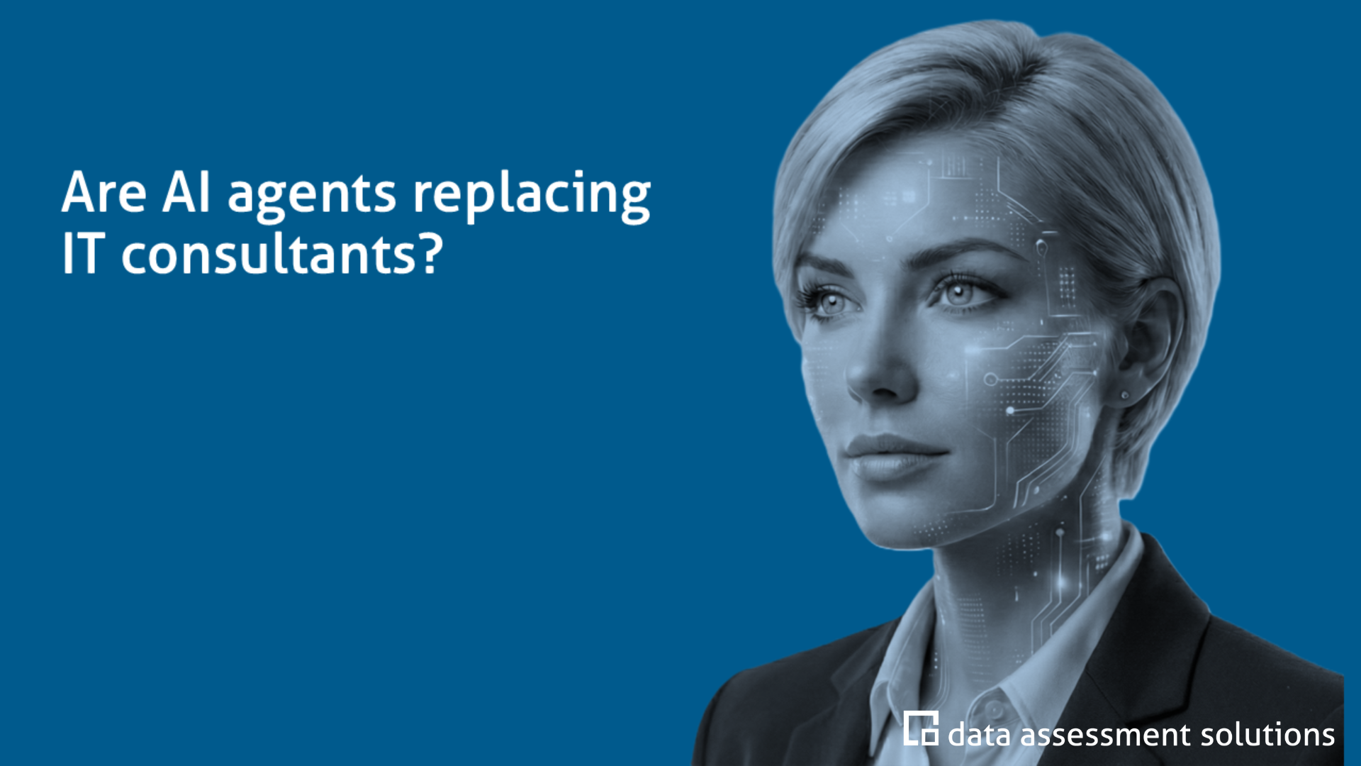 Portrait of an IT consultant with circuit-board lines on her face next to the question “Are AI Agents Replacing IT Consultants?”